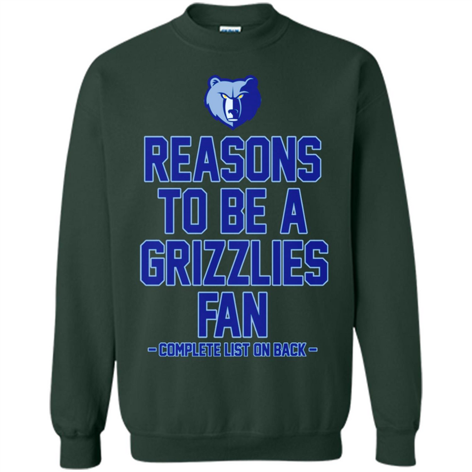 Reasons to be a Memphis Grizzlies Fan Complete List on Back - Sweatshirt