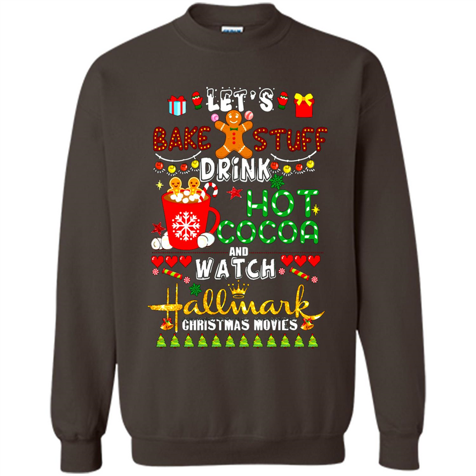 Let's Bake Stuff Drink Hot Cocoa Hallmark-Christmas Movies Sweatshirt PINGPONG