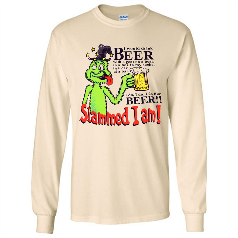 Slammed I Am I Would Drink Beer With A Goat On A Boat Shirt - Long Sleeve T-Shirt