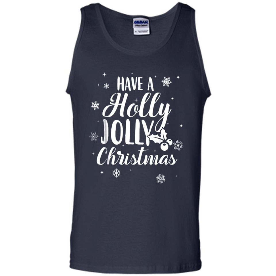 Have A Holly Jolly Christmas - Tank Top
