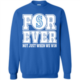 Seattle Mariners Forever For ever not just when we win - Sweatshirt