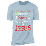 Everyone Need Someone To Believe in So Believe In Jesus Christmas