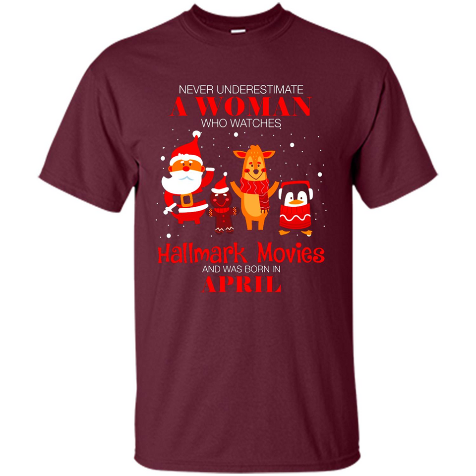 Never Underestimate An April Woman Watches Hallmark Movies Sweatshirt - Shirt