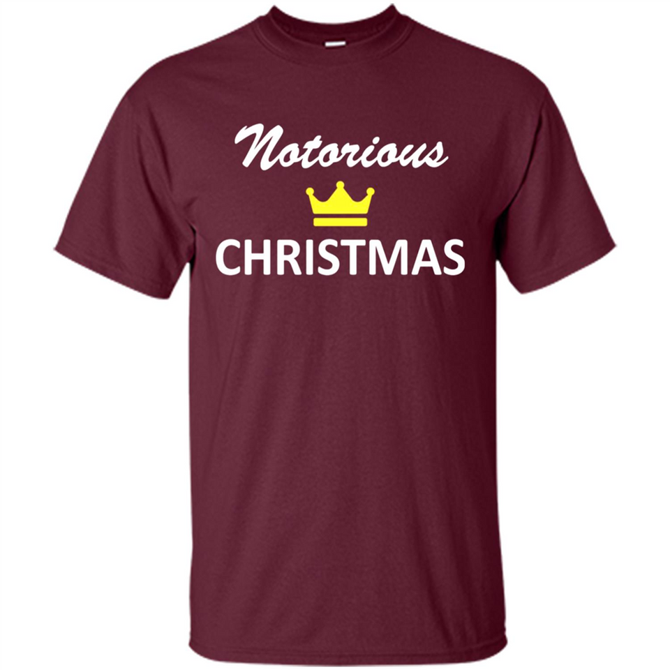 Notorious Christmas - Funny Ls - Shirt
