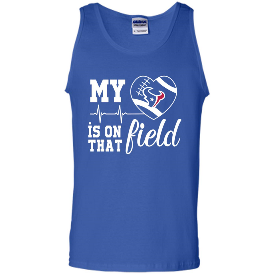 Houston Texans Football My Heart is on that Field - Tank Top