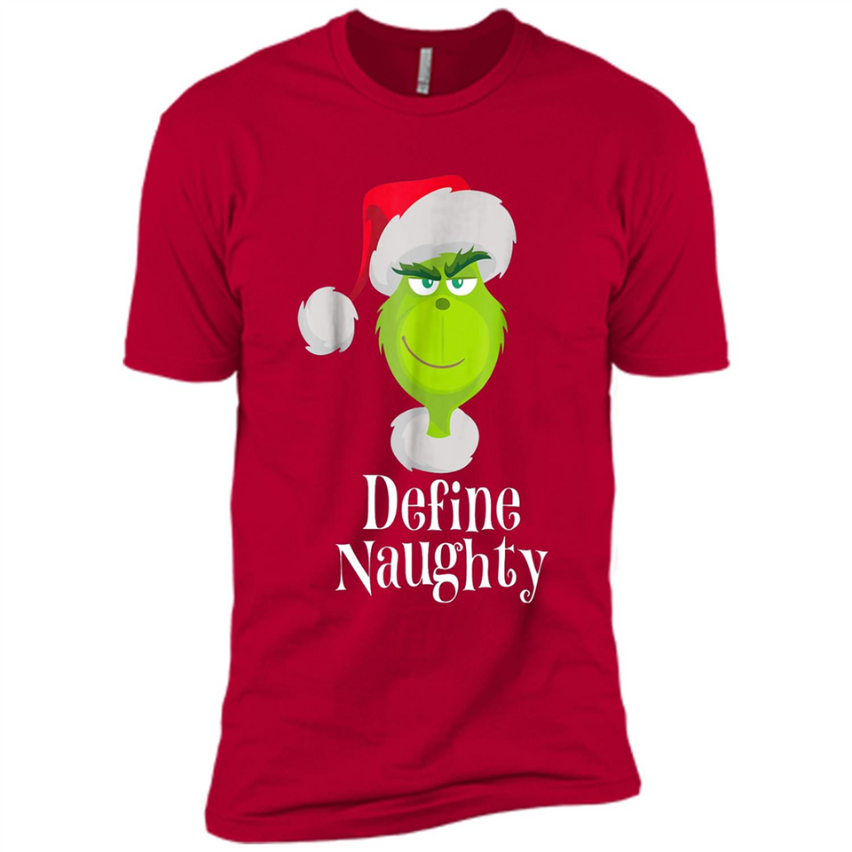 Santa Grinch Define Naughty Christmas Sweatshirt - Premium Short Sleeve T-Shirt