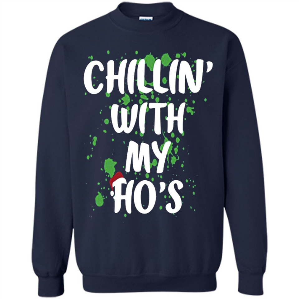 Chillin With My Ho's Funny Christmas - Sweatshirt