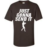 Just Gonna Send It Boxing Boxer Fighter Kick Fighting - Shirt
