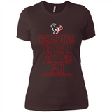 Reasons to be a Houston Texans Fan Complete List on Back - Ladies' Boyfriend T-Shirt