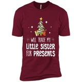 Will Trade My Little Sister For Presents Christmas - Premium Short Sleeve T-Shirt