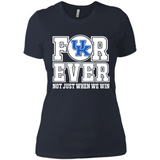 Kentucky Wildcats Forever For ever not just when we win - Ladies' Boyfriend T-Shirt