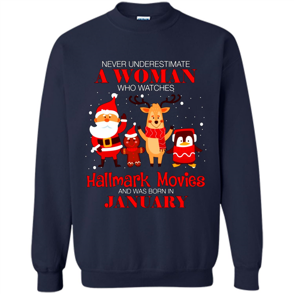 Never Underestimate A January Woman Watches Hallmark Movies Sweatshirt PINGPONG