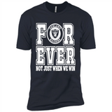 Oakland Raiders Forever For ever not just when we win - Premium Short Sleeve T-Shirt