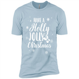 Have A Holly Jolly Christmas - Premium Short Sleeve T-Shirt