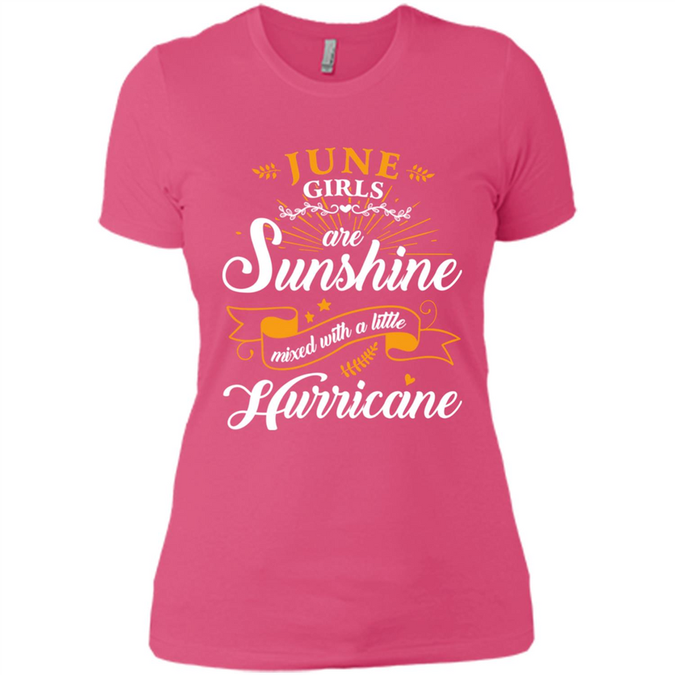 June Girl Are Sunshine Mixed With a Little Hurricane