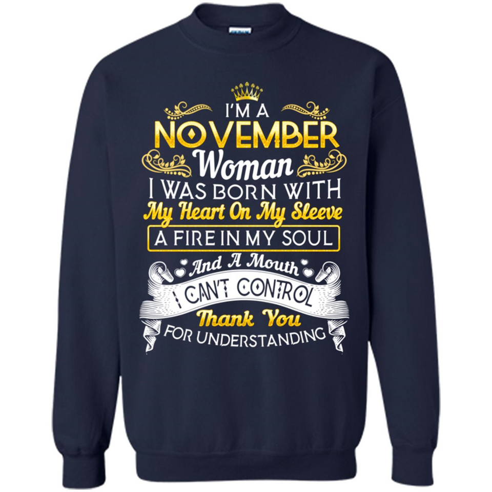 I'm A November Woman-Queen November - Sweatshirt