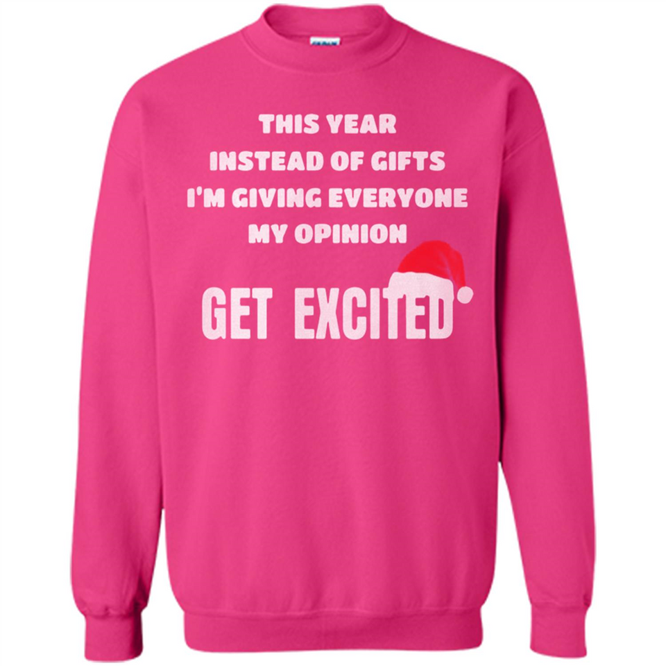Christmas This Year Instead Of Gifts I’m Giving Everyone My Opinion Get Excited