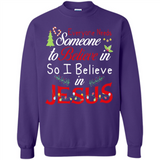 Everyone Need Someone To Believe in So Believe In Jesus Christmas