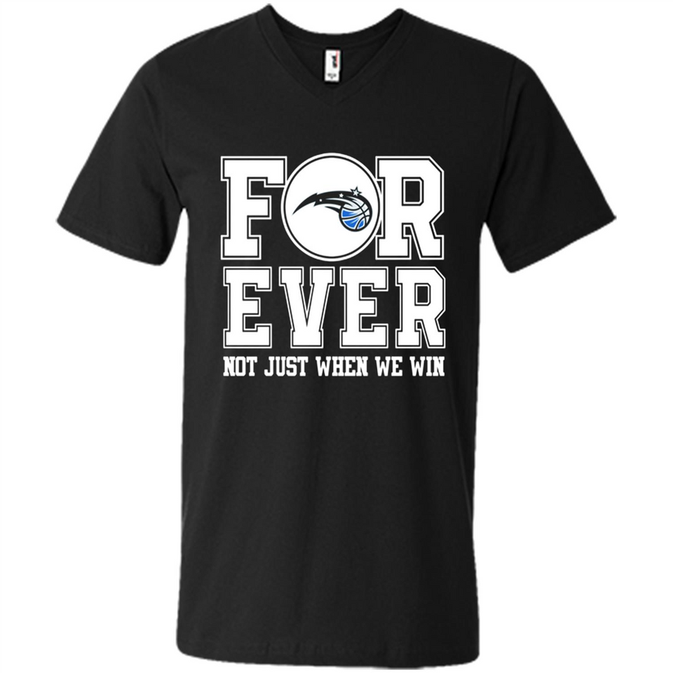 Orlando Magic Forever For ever not just when we win - Men's V-Neck