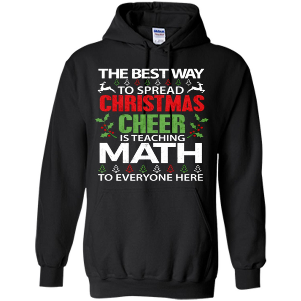 Math Teacher Christmas Shirt Christmas Cheer - Hoodie