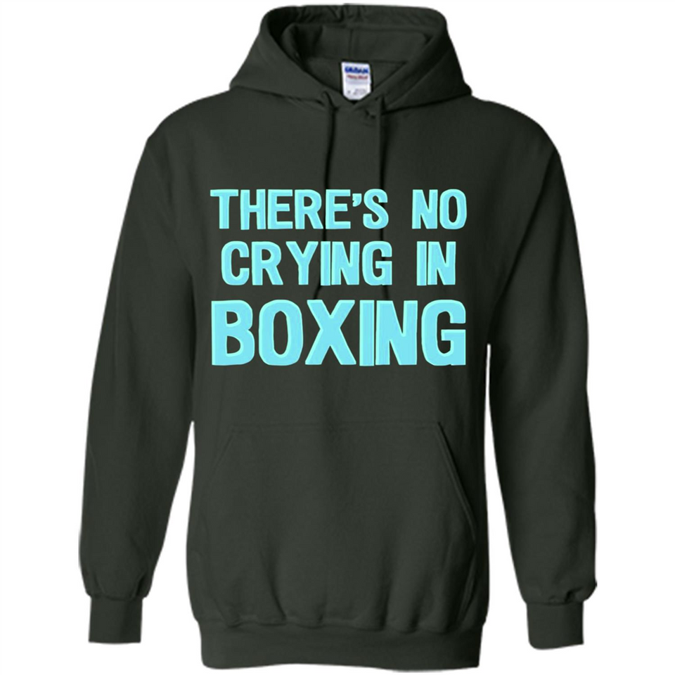 There's no crying in boxing - Hoodie
