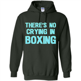 There's no crying in boxing - Hoodie