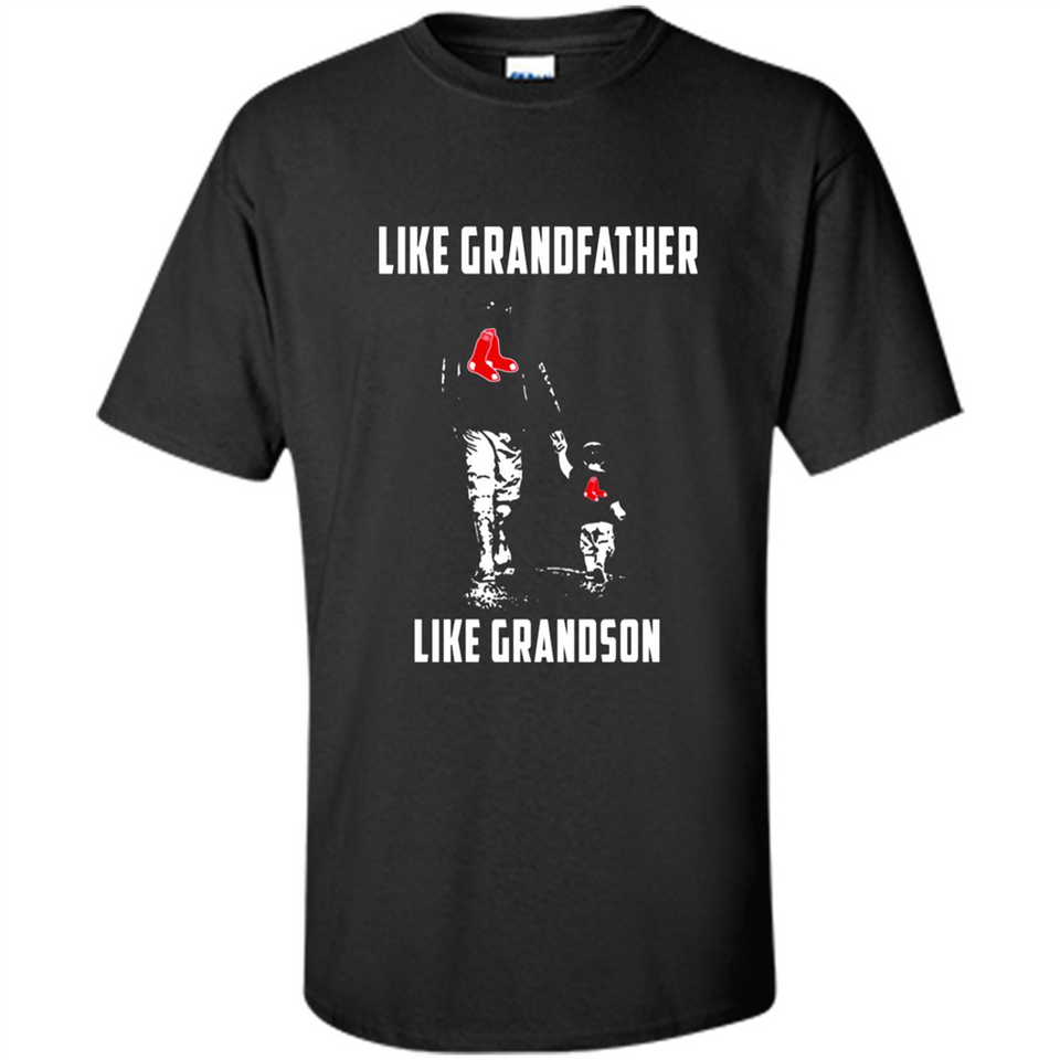 Boston Red Sox GrandFather Like GrandSon - Shirt