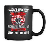 Don't Ask Me Why I'm A Washington Wizards Fan Ask Yourself