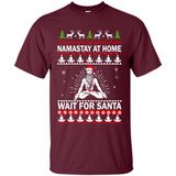 Namastay at home and wait for Santa Christmas - Shirt
