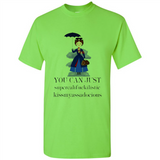 Mary Poppins Clipart You Can Just Supercalifuckilistic Kissmyassadocious MERCHCUTE - Shirt