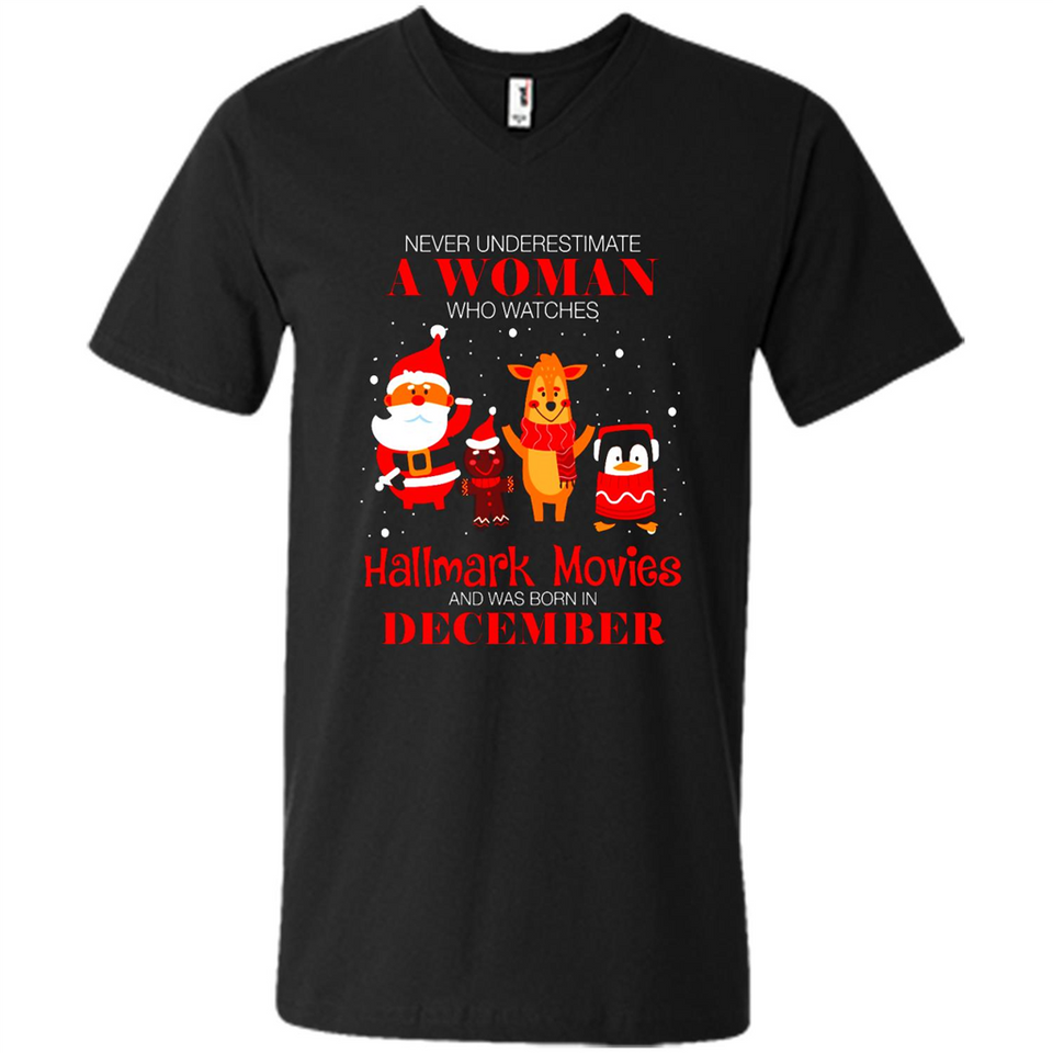 Never Underestimate A December Woman Watches Hallmark Movies Sweatshirt - Men's V-Neck