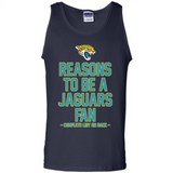 Reasons to be a Jacksonville Jaguars Fan Complete List on Back - Tank Top