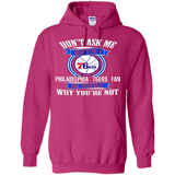 Don't Ask Me Why I'm A Philadelphia 76ers Fan Ask Yourself