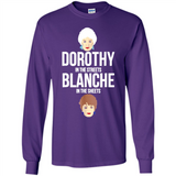 DOROTHYS IN THE STREETS BLANCHES IN THE SHEETS