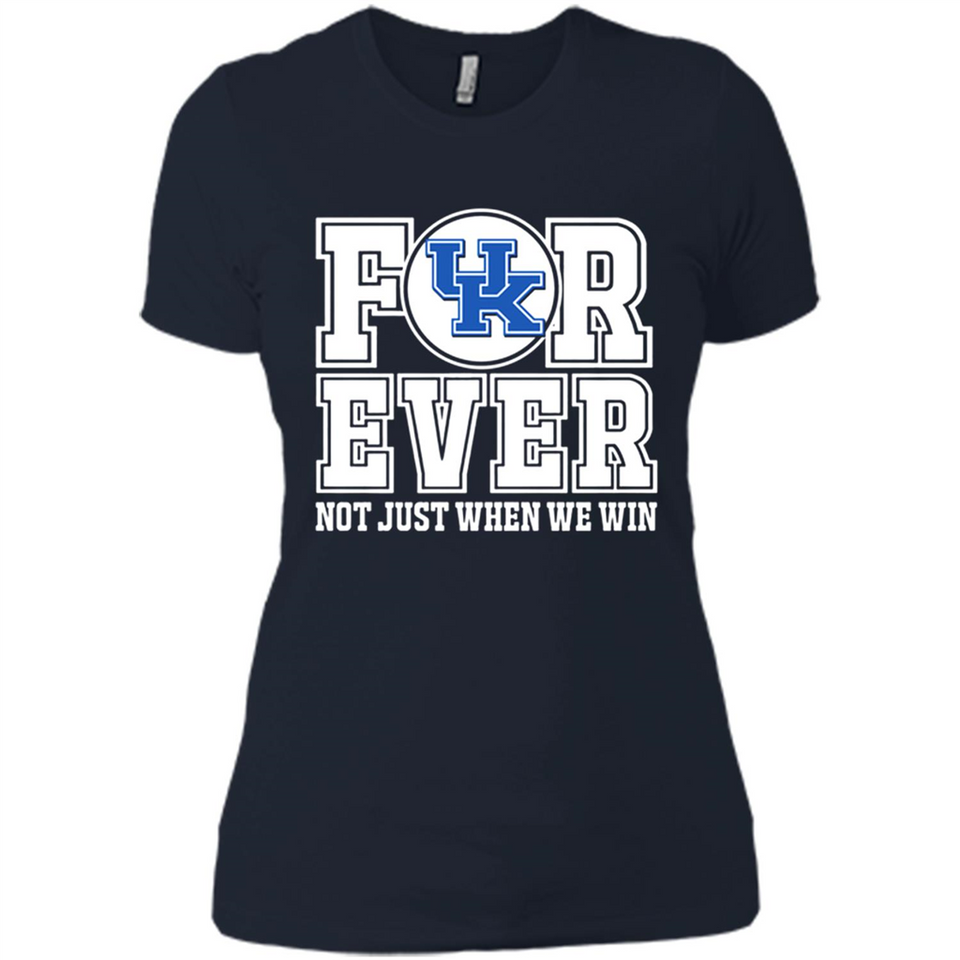 Kentucky Wildcats Forever For ever not just when we win - Ladies' Boyfriend T-Shirt