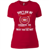 Don't Ask Me Why I'm A Montreal Canadiens Fan Ask Yourself