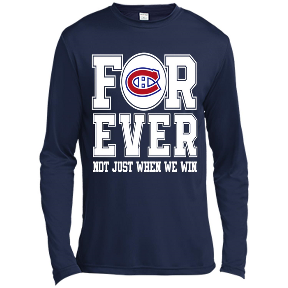 Montreal Canadiens Forever For ever not just when we win - Canvas Long Sleeve T-Shirt