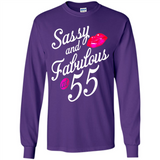 Sassy and Fabulous at 55 - 55th Birthday - Long Sleeve T-Shirt