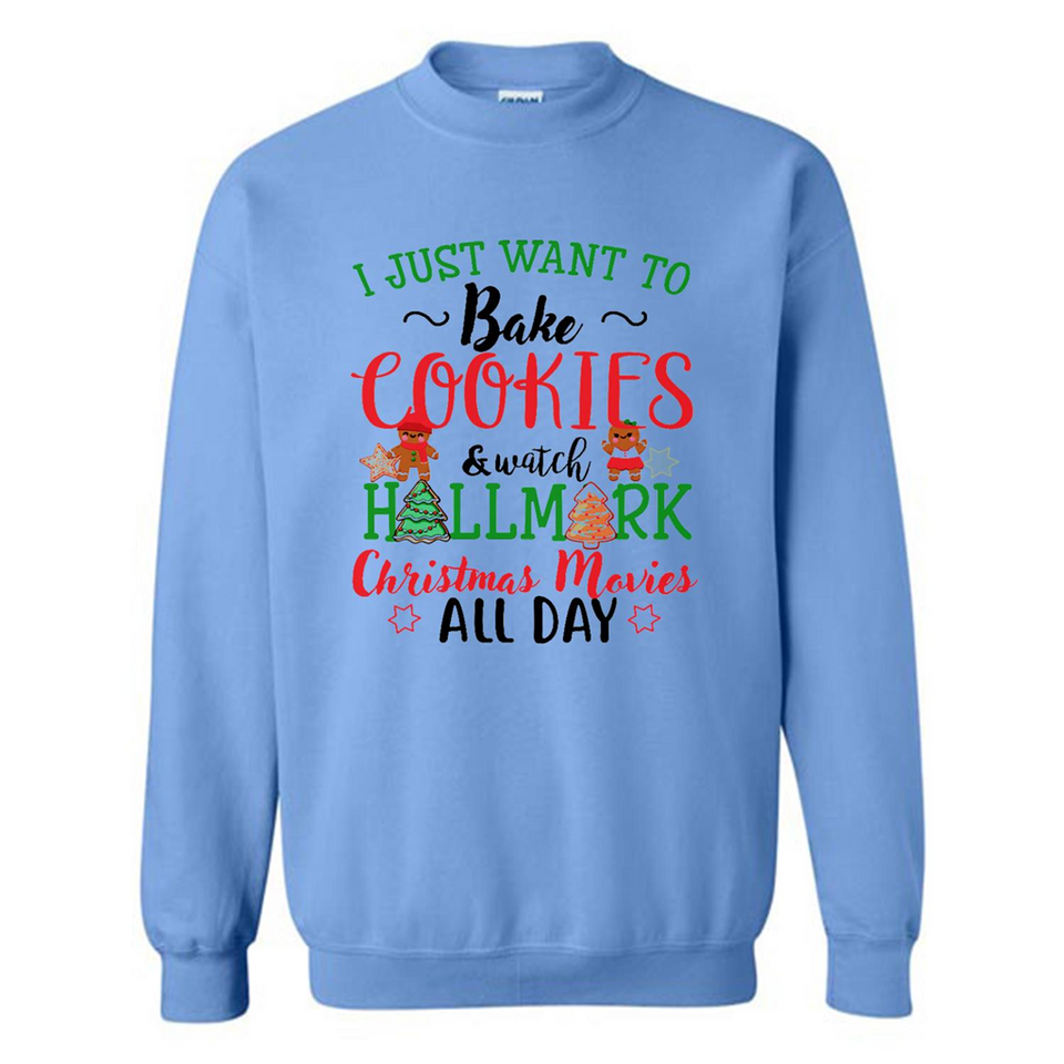 I just Want to bake Cookies and watch Hallmark Christmas movies White T-Shirt - Sweatshirt