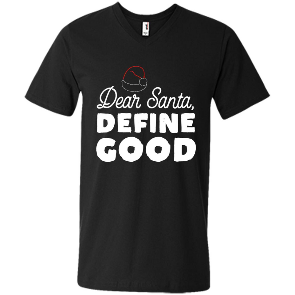 Dear Santa Define Good Christmas - Men's V-Neck