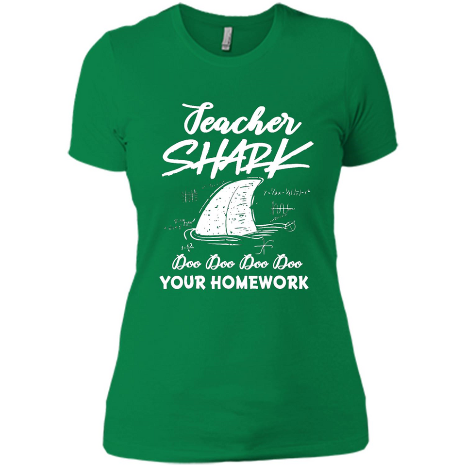 Teacher Shark Doo Doo Doo Your Homework Shirt Ladies' Boyfriend