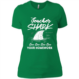 Teacher Shark Doo Doo Doo Your Homework Shirt Ladies' Boyfriend
