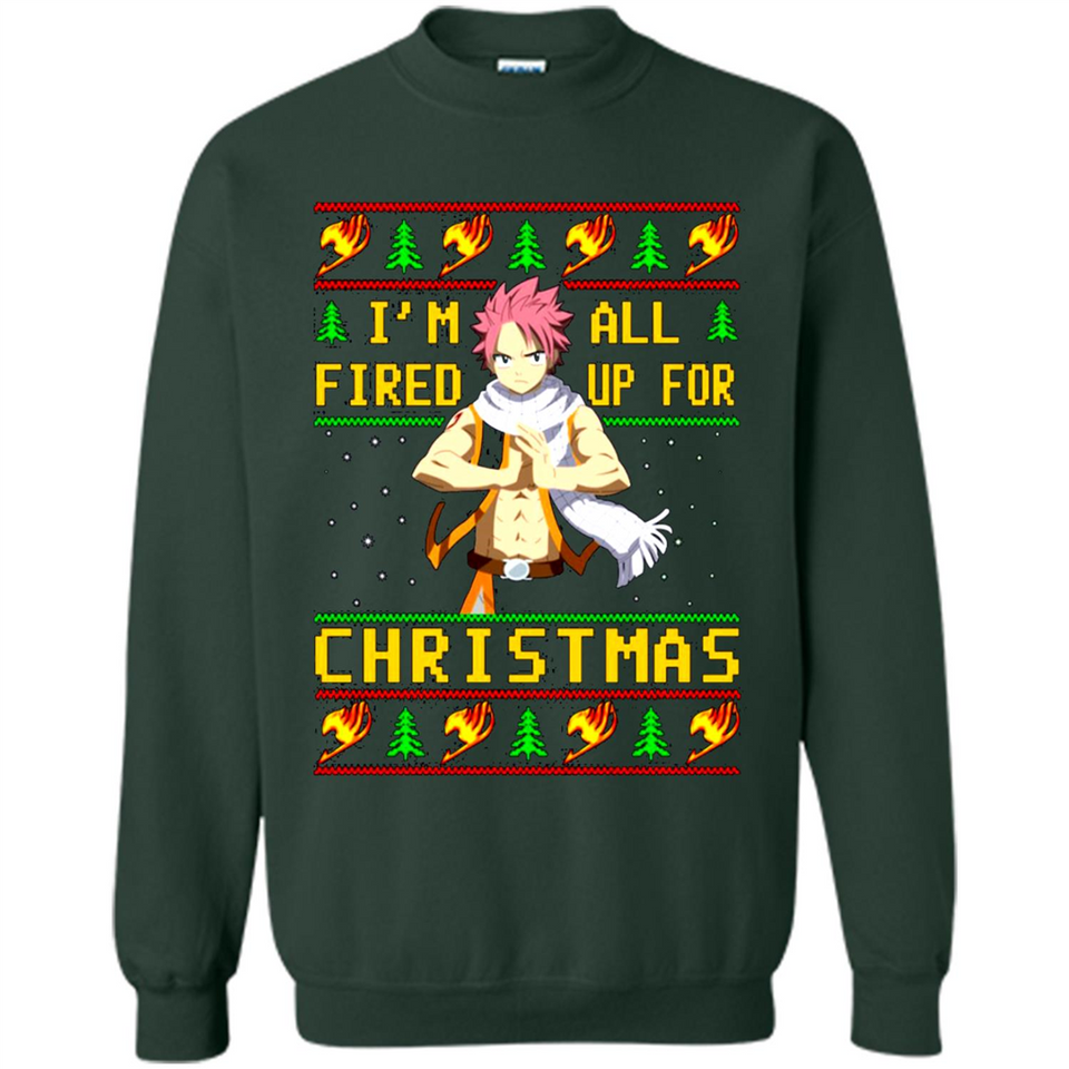 Natsu I’m all fired up for Christmas ugly sweatshirt PINGPONG