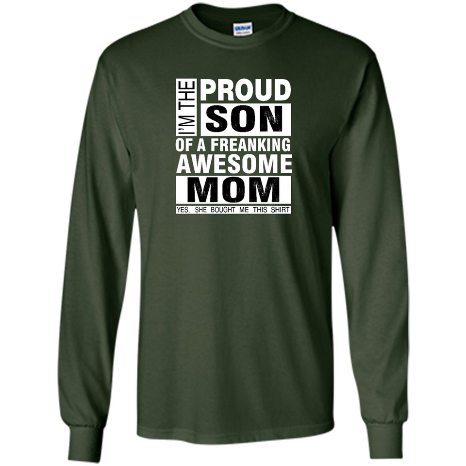 PROUD SON OF A FREAKING AWESOME MOM