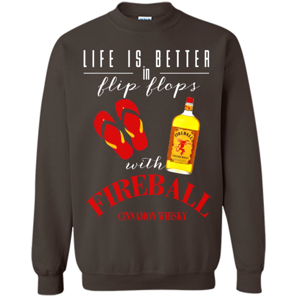 LIFE IS BETTER IN FLIP FLOPS WITH FIREBALL WHISKEY