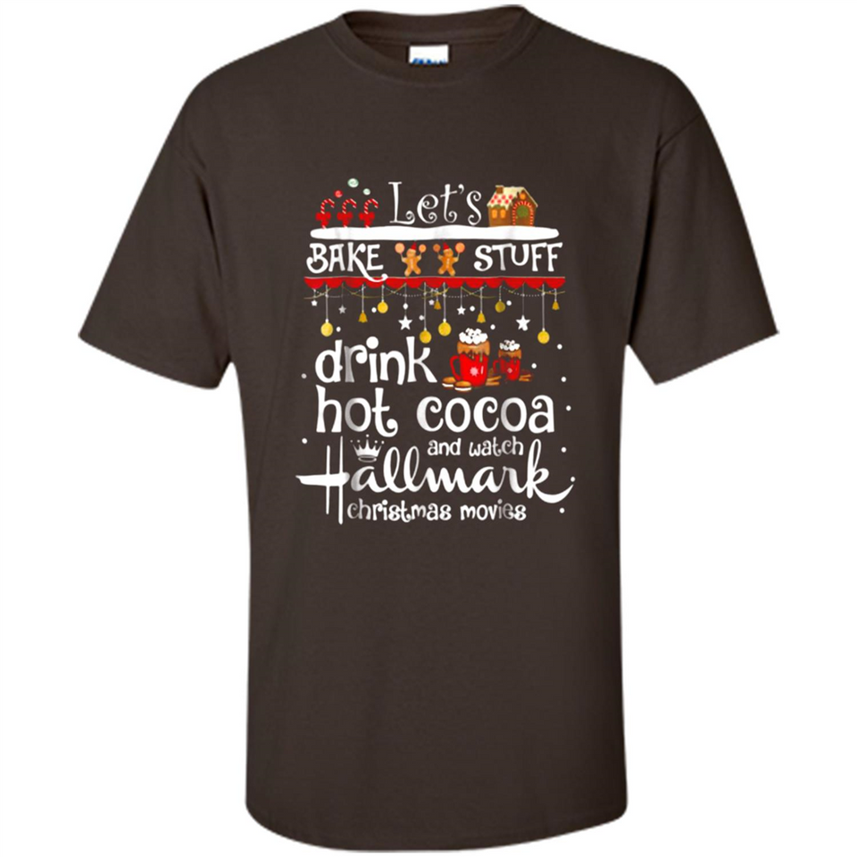 Let’s Bake Stuff Drink Hot Cocoa And Watch Hallmark Christmas Movies PINGPONG