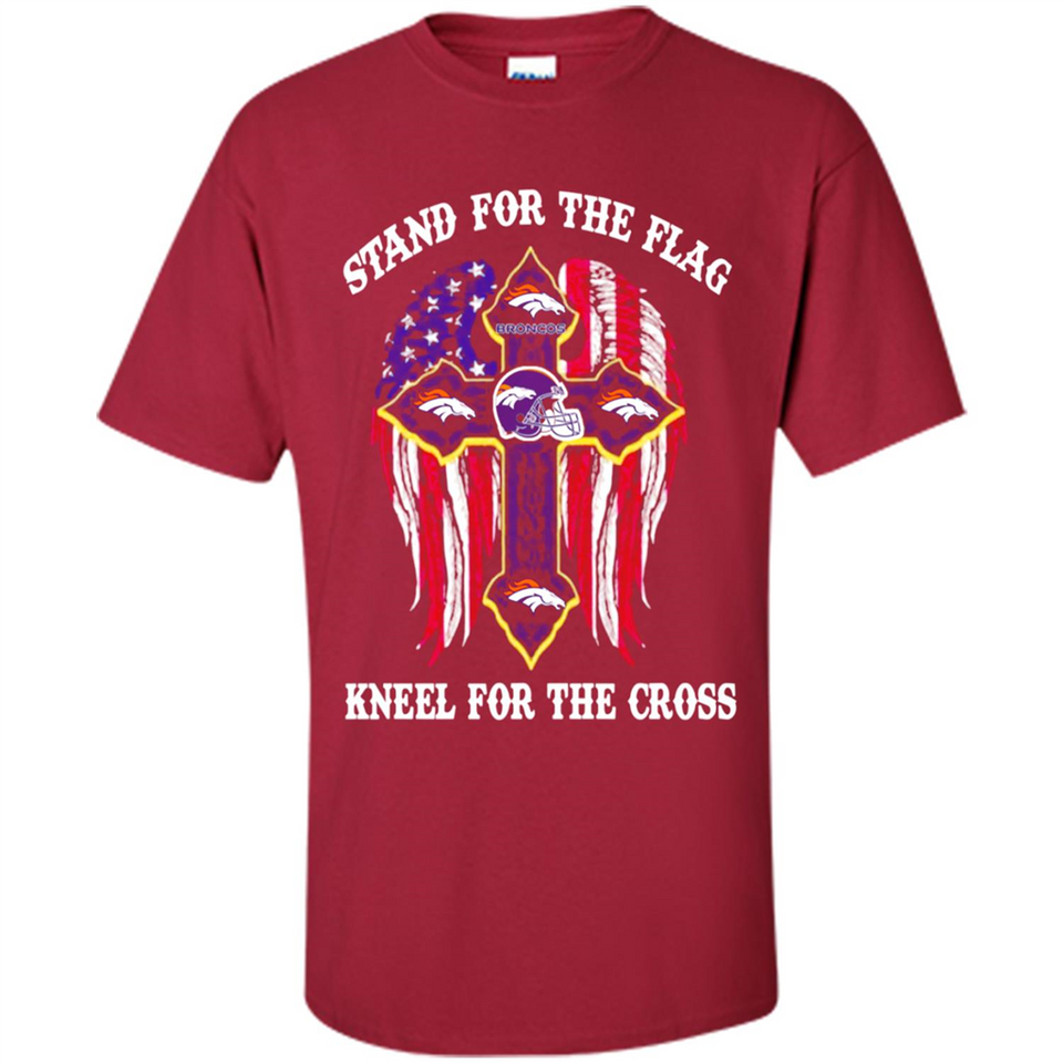 Denver Broncos - Stand For the Flag, Kneel for the Cross