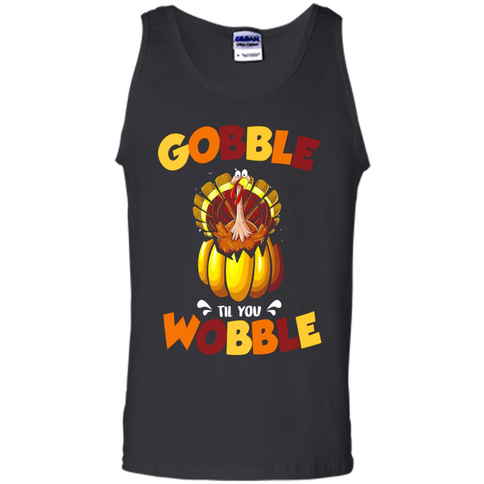 Gobble Til You Wobble Funny Thanksgiving Day Turkey