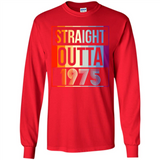 Retro Straight Outta 1975 43 Years Old - Long Sleeve T-Shirt