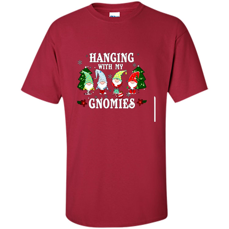 Christmas Garden Gnome Hanging With My Gnomies - Shirt